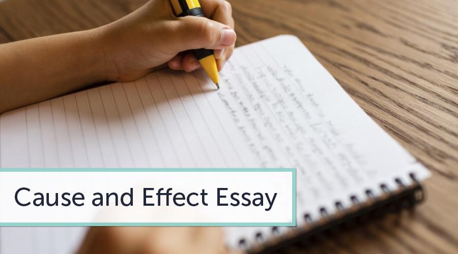 How To Write A Cause And Effect Essay On Any Topic